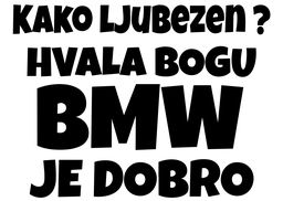BMW je dobro