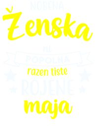 nobena zenska ni popolna razen tiste rojene
