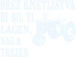 BREZ KMETIJSTVA LACNI IN TREZNI