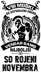 NAJBOLJSI moski so rojeni