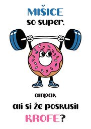 misice so super ampak ali si že poskusil krofe