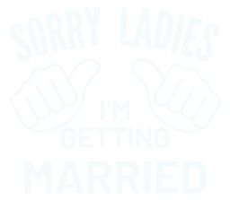 sorry ladies married